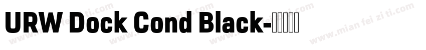 URW Dock Cond Black字体转换